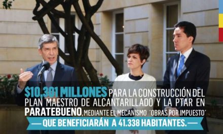 Se garantizan 10,301 millones de pesos para la construcción del plan maestro de alcantarillado, y la PTAR en el municipio de Paratebueno.