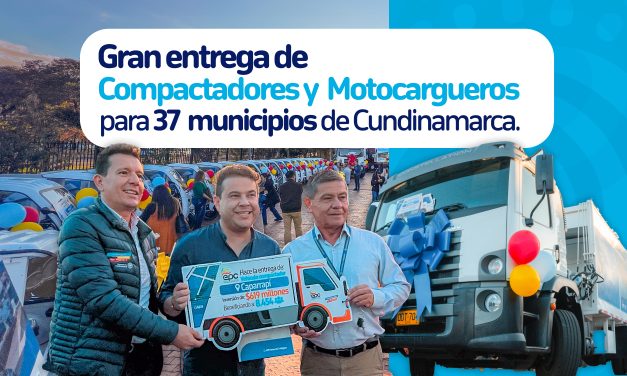GRAN ENTREGA DE COMPACTADORES Y MOTOCARGUEROS PARA 37 MUNICIPIOS DE CUNDINAMARCA.