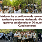 ¡Iniciaron las expediciones de reconocimiento de territorio y cuencas hídricas de niños y niñas gestores ambientales en 30 municipios de Cundinamarca!