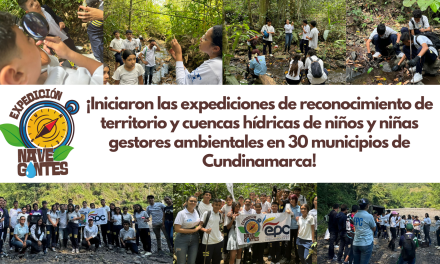 ¡Iniciaron las expediciones de reconocimiento de territorio y cuencas hídricas de niños y niñas gestores ambientales en 30 municipios de Cundinamarca!