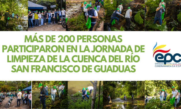 MÁS DE 200 PERSONAS PARTICIPARON EN LA JORNADA DE LIMPIEZA DE LA CUENCA DEL RÍO SAN FRANCISCO DE GUADUAS